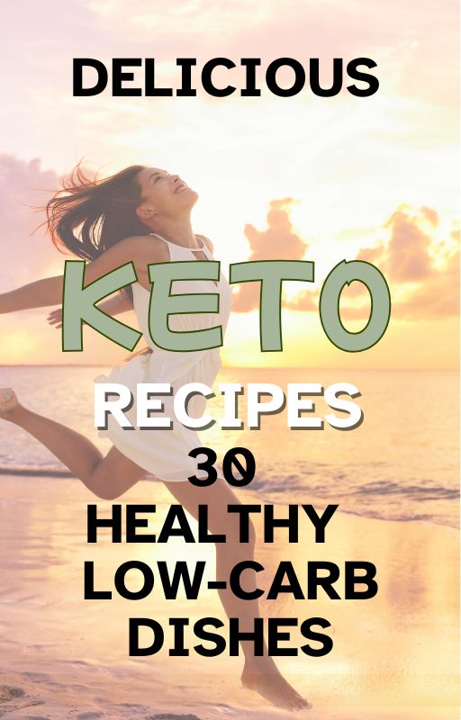 30 Healthy And Low Carb Dishes