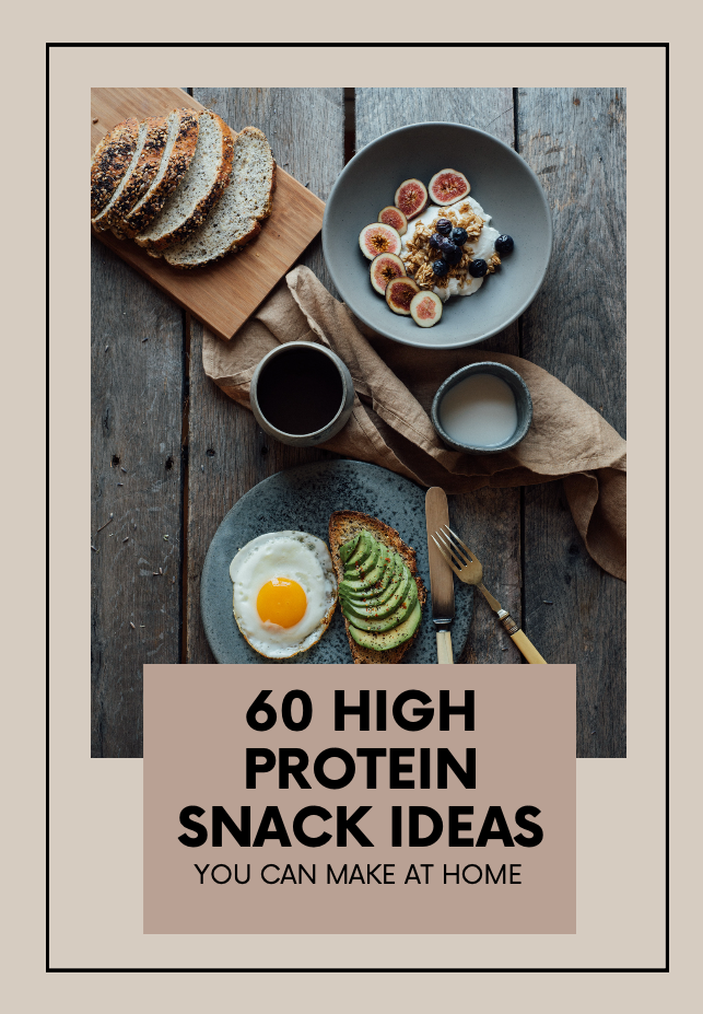 60 High Protein Snack Ideas